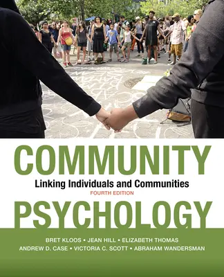 Gemeinschaftspsychologie: Verknüpfung von Individuen und Gemeinschaften - Community Psychology: Linking Individuals and Communities