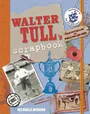 Walter Tulls Sammelalbum - Walter Tull's Scrapbook