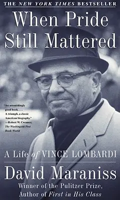 Als Stolz noch zählte: Ein Leben von Vince Lombardi - When Pride Still Mattered: A Life of Vince Lombardi