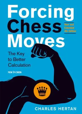 Schachzüge erzwingen: Der Schlüssel zu besserer Kalkulation - Forcing Chess Moves: The Key to Better Calculation
