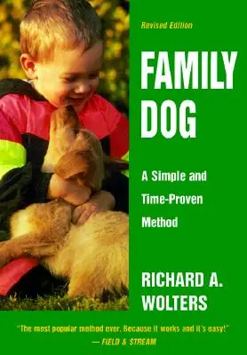 Familienhund: Eine einfache und bewährte Methode, überarbeitete Ausgabe - Family Dog: A Simple and Time-Proven Method, Revised Edition