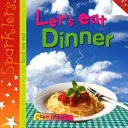 Essen wir zu Abend - Wunderkerzen - Lebensmittel, die wir essen - Let's Eat Dinner - Sparklers - Food We Eat