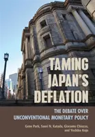 Japans Deflation zähmen: Die Debatte über unkonventionelle Geldpolitik - Taming Japan's Deflation: The Debate Over Unconventional Monetary Policy