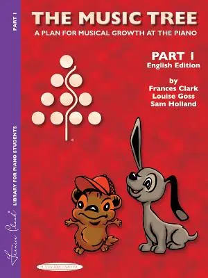 The Music Tree Englische Ausgabe - Schülerbuch: Teil 1 - Ein Plan für musikalisches Wachstum am Klavier - The Music Tree English Edition Student's Book: Part 1 -- A Plan for Musical Growth at the Piano