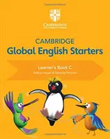 Cambridge Global English Starters Buch für Lernende C - Cambridge Global English Starters Learner's Book C