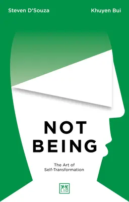 Nicht sein: Eine größere und mutigere Vision von dem, was wir sind - Not Being: A Bigger and Bolder Vision of Who We Are