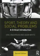 Sport, Theorie und soziale Probleme: Eine kritische Einführung - Sport, Theory and Social Problems: A Critical Introduction