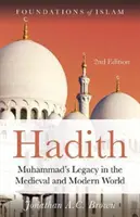 Hadith: Muhammads Erbe in der mittelalterlichen und modernen Welt - Hadith: Muhammad's Legacy in the Medieval and Modern World