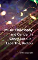 Musik, Philosophie und Geschlecht bei Nancy, Lacoue-Labarthe und Badiou - Music, Philosophy and Gender in Nancy, Lacoue-Labarthe, Badiou