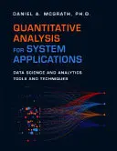 Quantitative Analyse für Systemanwendungen: Werkzeuge und Techniken der Datenwissenschaft und Analytik - Quantitative Analysis for System Applications: Data Science and Analytics Tools and Techniques