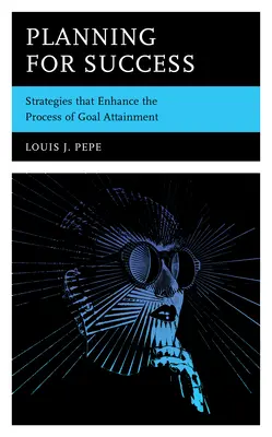 Planung für den Erfolg: Strategien, die den Prozess der Zielerreichung verbessern - Planning for Success: Strategies that Enhance the Process of Goal Attainment