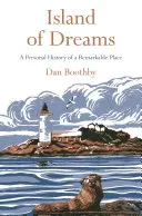 Insel der Träume: Eine persönliche Geschichte eines bemerkenswerten Ortes - Island of Dreams: A Personal History of a Remarkable Place