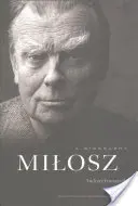 Milosz - Eine Biographie - Milosz - A Biography