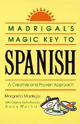 Madrigals magischer Schlüssel zu Spanisch: Ein kreativer und bewährter Ansatz - Madrigal's Magic Key to Spanish: A Creative and Proven Approach