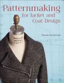 Schnittmustererstellung für Jacken und Mäntel - Patternmaking for Jacket and Coat Design