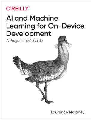 KI und maschinelles Lernen für die On-Device-Entwicklung: Ein Leitfaden für Programmierer - AI and Machine Learning for On-Device Development: A Programmer's Guide