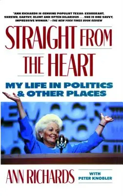 Direkt aus dem Herzen: Mein Leben in der Politik und an anderen Orten - Straight from the Heart: My Life in Politics and Other Places