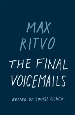 Die letzten Voicemails: Gedichte - The Final Voicemails: Poems