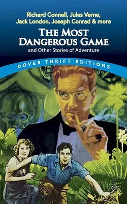 Das gefährlichste Spiel und andere Abenteuergeschichten - The Most Dangerous Game and Other Stories of Adventure