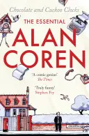 Schokolade und Kuckucksuhren: Der unverzichtbare Alan Coren - Chocolate and Cuckoo Clocks: The Essential Alan Coren