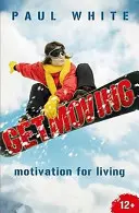 In Bewegung kommen: Motivation zum Leben - Get Moving: Motivation for Living