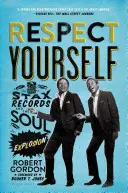 Respektiere dich selbst: Stax Records und die Soul-Explosion - Respect Yourself: Stax Records and the Soul Explosion