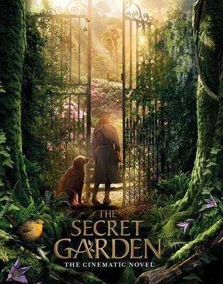 Der geheime Garten: Der filmische Roman - The Secret Garden: The Cinematic Novel