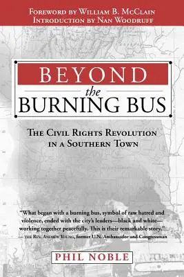 Jenseits des brennenden Busses: Die Bürgerrechtsrevolution in einer Südstaatenstadt - Beyond the Burning Bus: The Civil Rights Revolution in a Southern Town