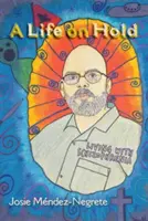 Ein Leben in der Warteschleife: Leben mit Schizophrenie - A Life on Hold: Living with Schizophrenia