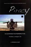 Piraterie in vergleichender Perspektive: Probleme, Strategien, Recht - Piracy in Comparative Perspective: Problems, Strategies, Law