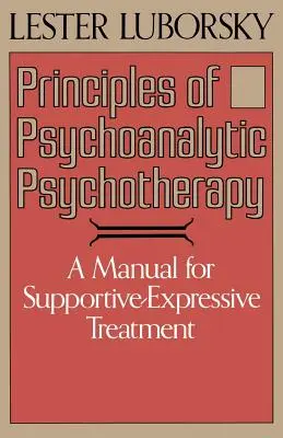 Grundlagen der psychoanalytischen Psychotherapie: Ein Handbuch für unterstützend-expressive Behandlung - Principles of Psychoanalytic Psychotherapy: A Manual for Supportive-Expressive Treatment