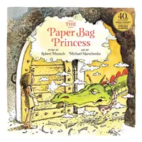 Die Papiertütenprinzessin - 40. Jubiläumsausgabe - The Paper Bag Princess 40th Anniversary Edition