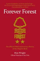 Forever Forest - Die offizielle Geschichte der Original Reds zum 150-jährigen Jubiläum - Forever Forest - The Official 150th Anniversary History of the Original Reds