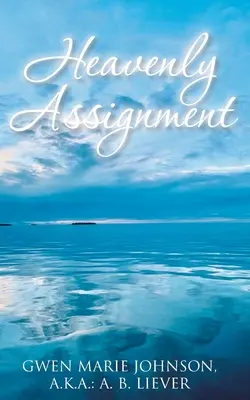 Himmlische Aufgabe - Heavenly Assignment