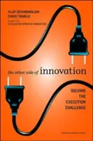 Die andere Seite der Innovation: Die Herausforderung der Umsetzung lösen - The Other Side of Innovation: Solving the Execution Challenge