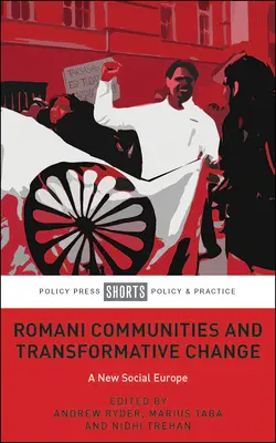 Roma-Gemeinschaften und transformativer Wandel: Ein neues soziales Europa - Romani Communities and Transformative Change: A New Social Europe