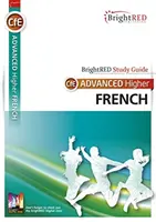 BrightRED Studienführer CfE Advanced Higher French - BrightRED Study Guide CfE Advanced Higher French