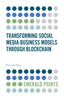 Transformation von Social Media Geschäftsmodellen durch Blockchain - Transforming Social Media Business Models Through Blockchain