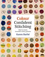 Colour Confident Stitching: Wie man schöne Farbpaletten kreiert - Colour Confident Stitching: How to Create Beautiful Colour Palettes