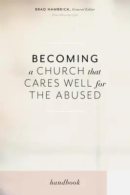 Eine Kirche werden, die sich gut um missbrauchte Menschen kümmert - Becoming a Church That Cares Well for the Abused