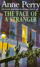 Das Gesicht eines Fremden (William Monk Mystery, Buch 1) - Ein fesselnder und stimmungsvoller viktorianischer Kriminalroman - Face of a Stranger (William Monk Mystery, Book 1) - A gripping and evocative Victorian murder mystery