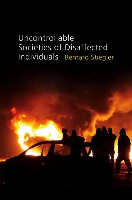 Unkontrollierbare Gesellschaften von unzufriedenen Individuen: Unglaube und Diskreditierung, Band 2 - Uncontrollable Societies of Disaffected Individuals: Disbelief and Discredit, Volume 2