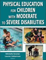 Sportunterricht für Kinder mit mittelschweren bis schweren Behinderungen - Physical Education for Children with Moderate to Severe Disabilities