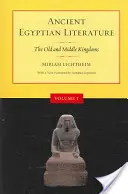 Altägyptische Literatur, Band I: Das Alte und Mittlere Reich - Ancient Egyptian Literature, Volume I: The Old and Middle Kingdoms