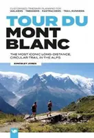 Tour du Mont Blanc - Der berühmteste Langstrecken-Rundwanderweg in den Alpen mit individueller Routenplanung für Wanderer, Trekker und Fastpacker - Tour du Mont Blanc - The most iconic long-distance, circular trail in the Alps with customised itinerary planning for walkers, trekkers, fastpackers