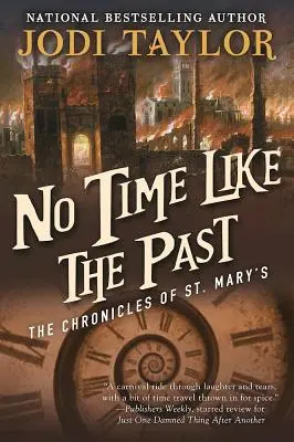 Keine Zeit wie die Vergangenheit: Die Chroniken von St. Mary's Buch Fünf - No Time Like the Past: The Chronicles of St. Mary's Book Five