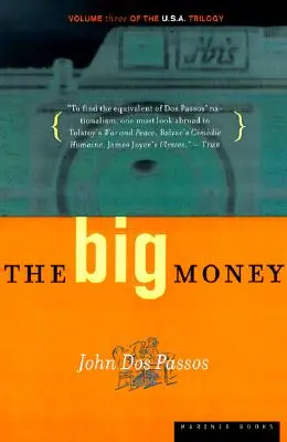 Das große Geld, 3: Band drei der U.S.A.-Trilogie - The Big Money, 3: Volume Three of the U.S.A. Trilogy