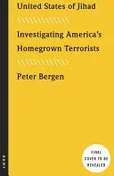 Vereinigte Staaten des Dschihad: Wer sind Amerikas einheimische Terroristen, und wie können wir sie stoppen? - United States of Jihad: Who Are America's Homegrown Terrorists, and How Do We Stop Them?