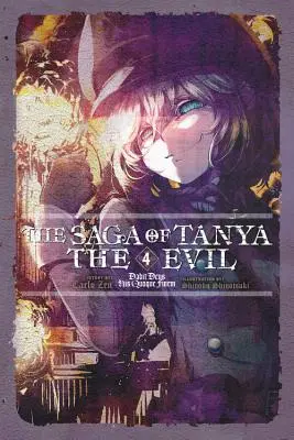 Die Saga von Tanya, der Bösen, Bd. 4 (Light Novel): Dabit Deus Sein Quoque Finem - The Saga of Tanya the Evil, Vol. 4 (Light Novel): Dabit Deus His Quoque Finem