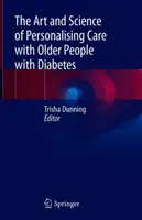 Die Kunst und Wissenschaft der personalisierten Pflege älterer Menschen mit Diabetes - The Art and Science of Personalising Care with Older People with Diabetes